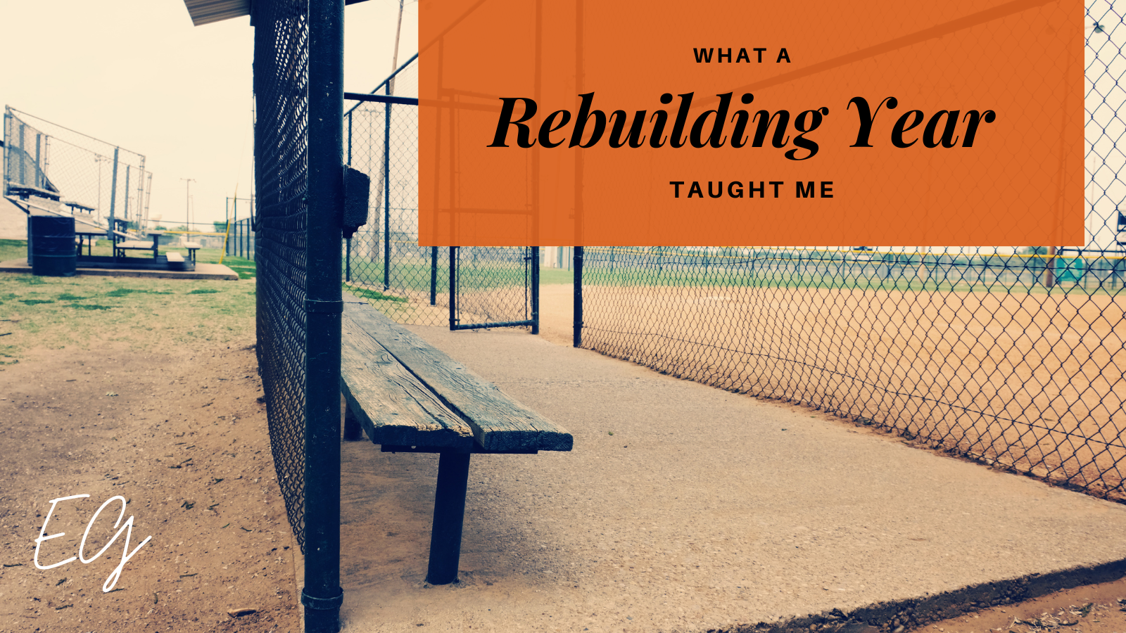 What a Rebuilding Year Taught Me
