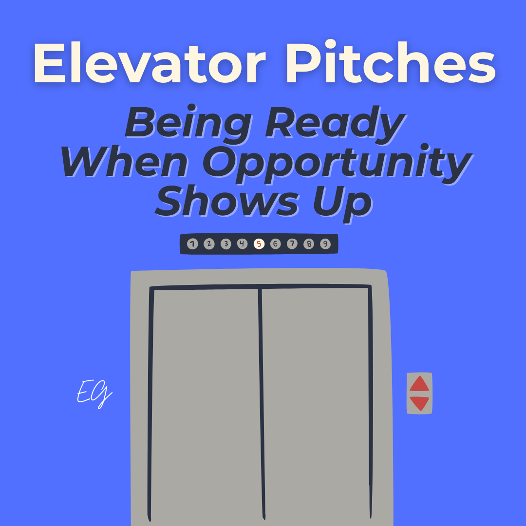Elevator Pitches: Being Ready When Opportunity Shows Up